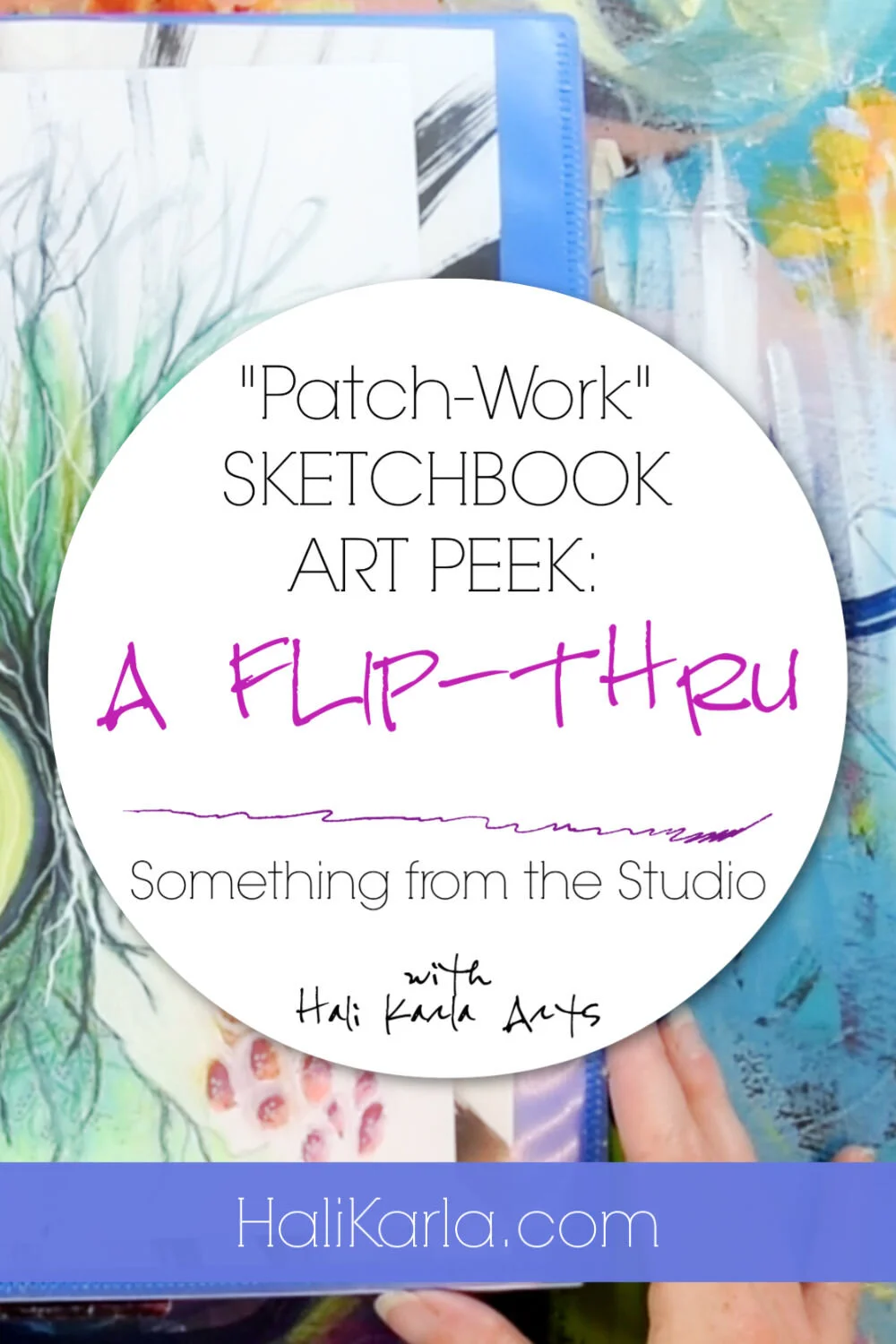 A flip-thru video of a mixed-media sketchbook art journal | Hali Karla Arts