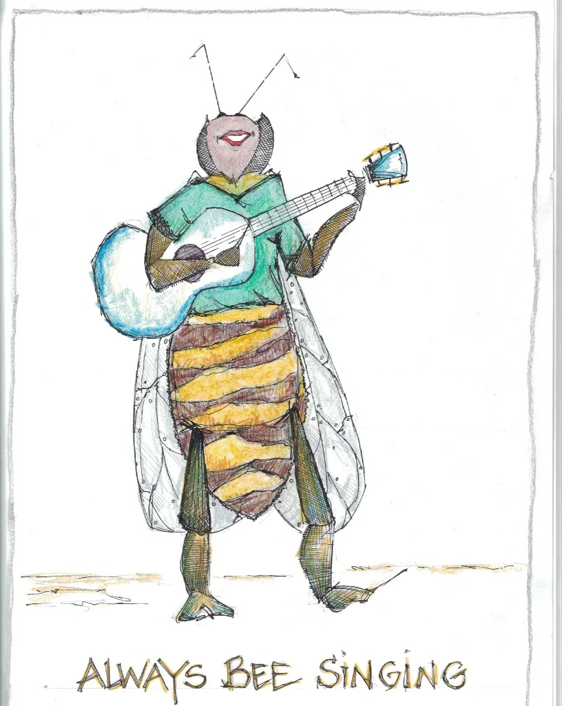 Always Bee Singing!
