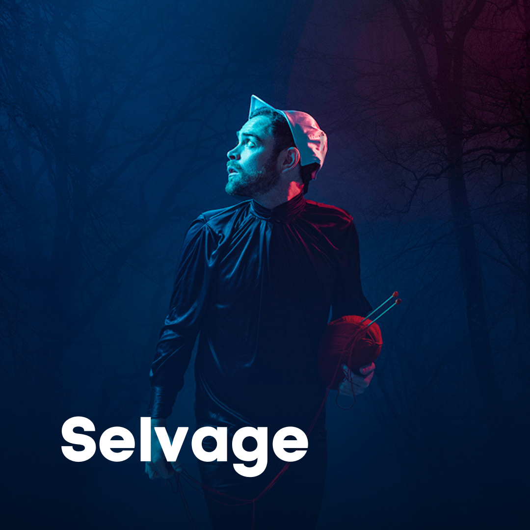   Selvage was first developed through the Druid   &nbsp;FUEL   &nbsp;program. Further development happened in    Annamakerrig    funded by Galway City Council. The show was preformed in March 2019 to sold out audiences. in the Mick Lally Theatre Galw