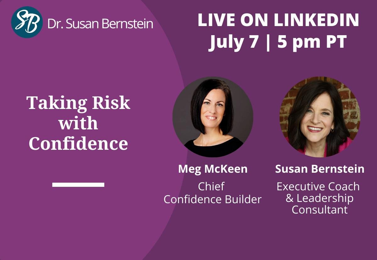 Meg McKeen with Dr. Susan Bernstein on Taking Risks with Confidence