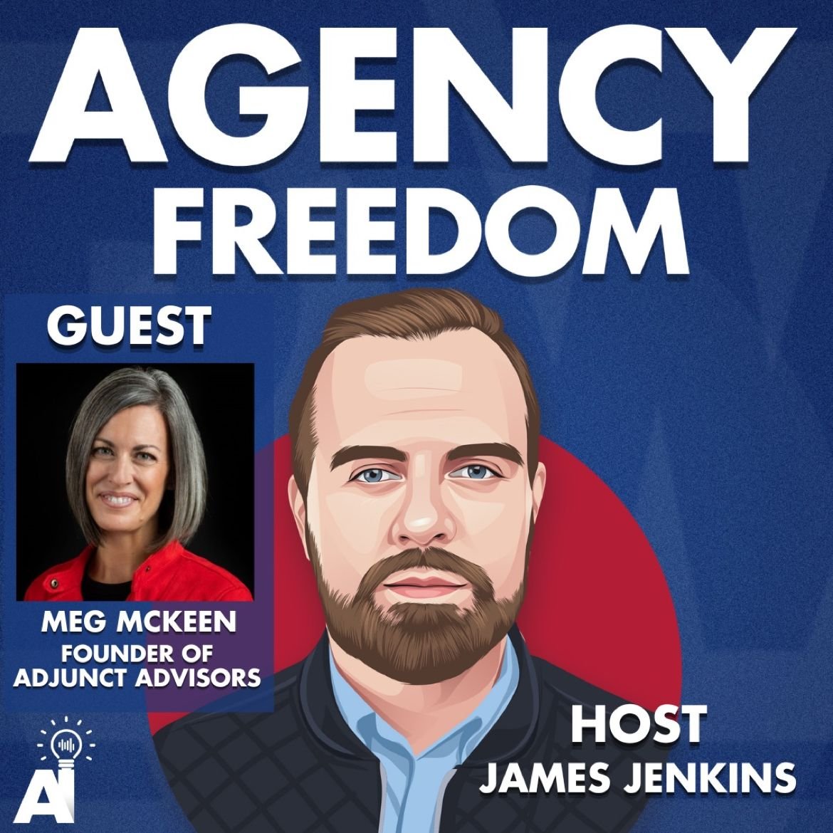 James Jenkins welcomes Meg McKeen to the Agency Freedom podcast