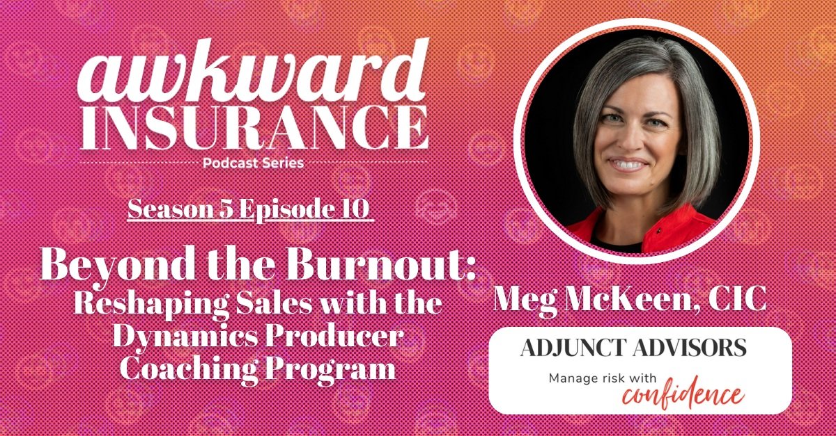 Dustyne Bryant and Ash Fitzsimmons welcome Meg to Awkward Insurance for Beyond the Burnout: Reshaping Sales with the Dynamics Producer Coaching Program