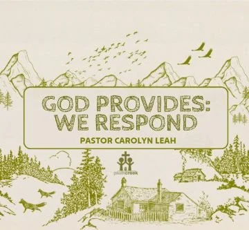 God Provides: We Respond - Pastor Carolyn Leah