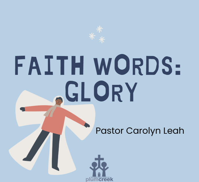 Faith Words: Glory - Pastor Carolyn Leah
