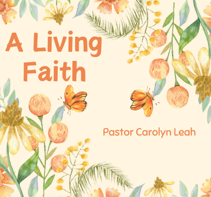 A Living Faith - Pastor Carolyn Leah