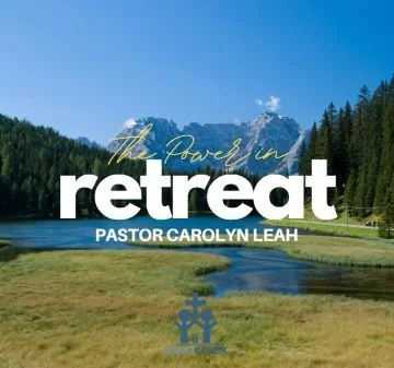 The Power in Retreat - Pastor Carloyn Leah