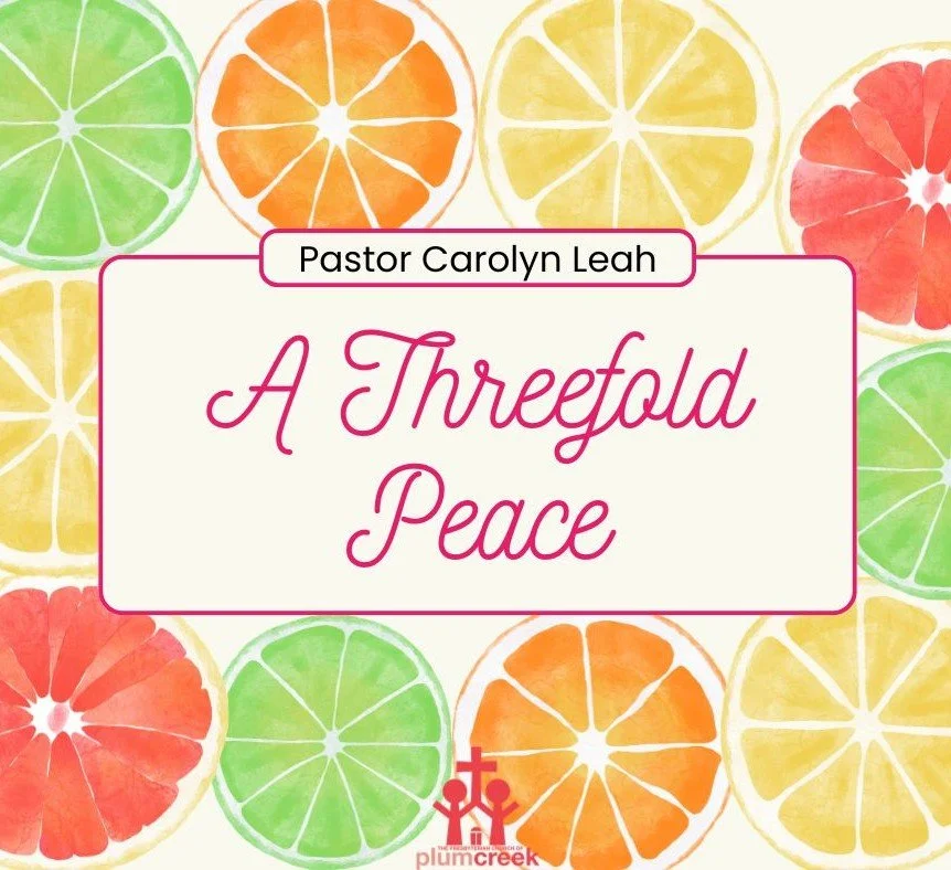 A Threefold Peace - Pastor Carolyn Leah