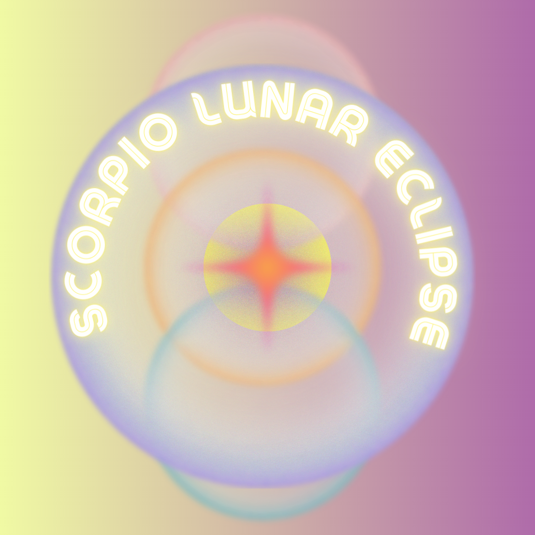 SCORPIO LUNAR ECLIPSE MAY 5