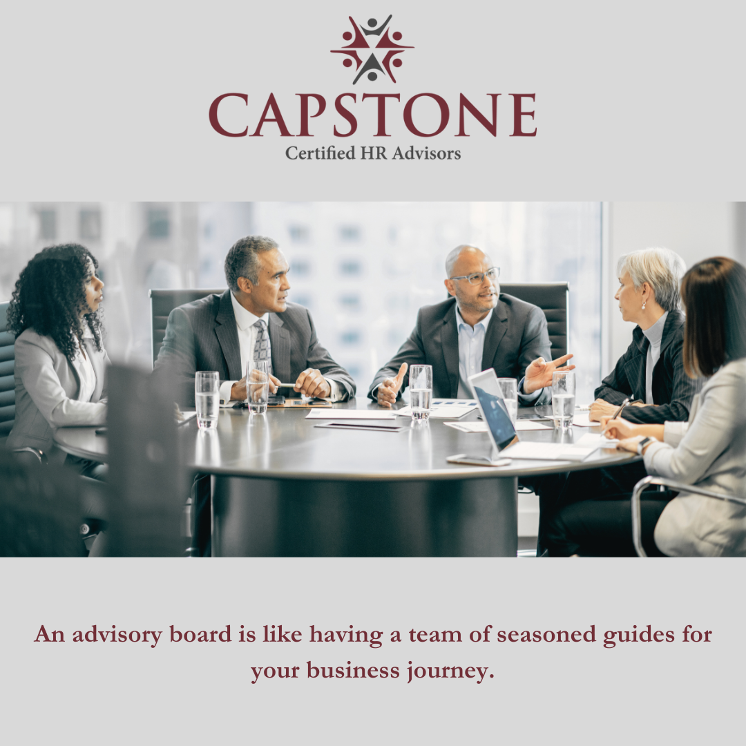 Reach Your Goals Faster by Inviting Capstone Certified HR Advisors to Your Advisory Board