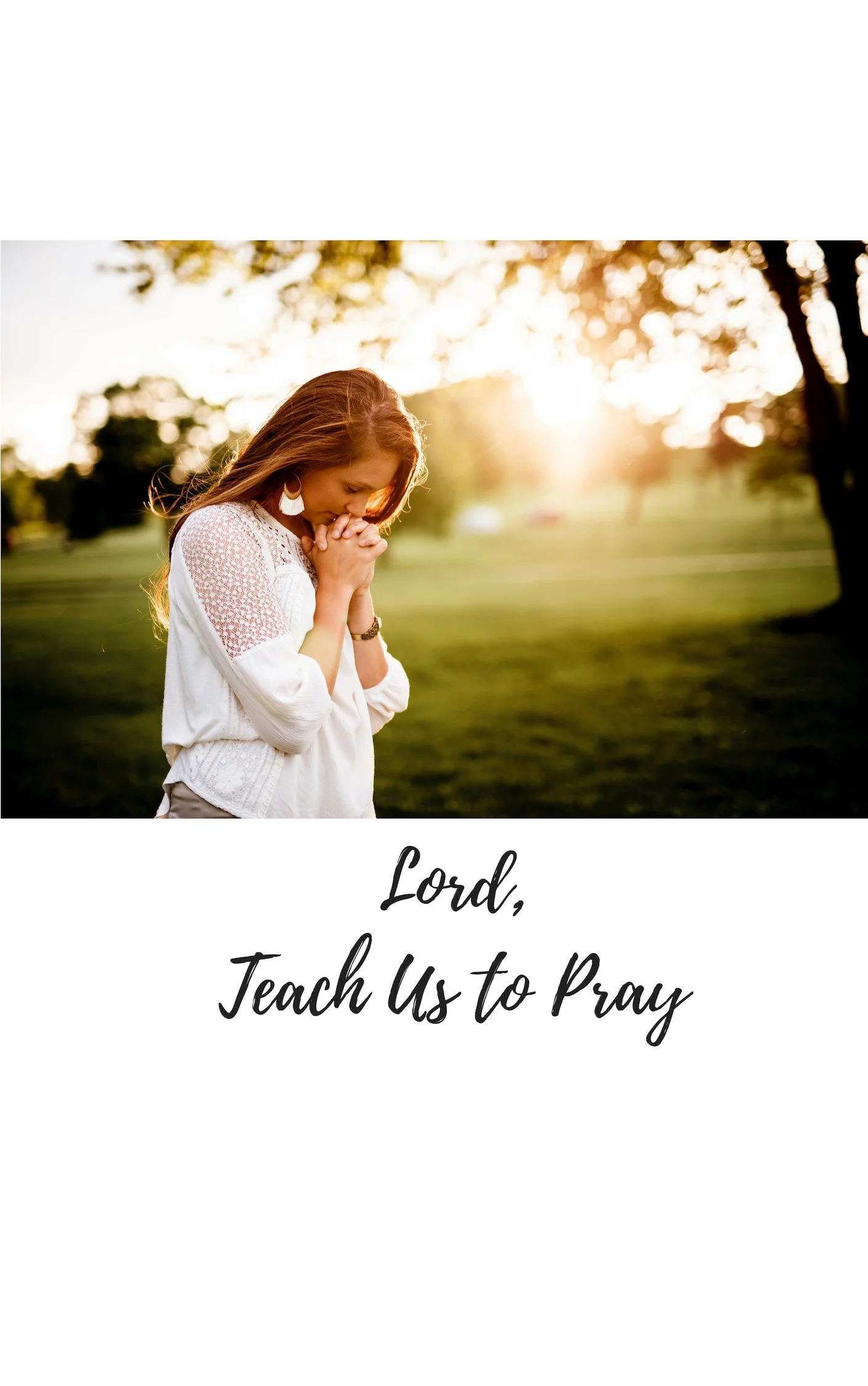 Lord, Teach Us to Pray