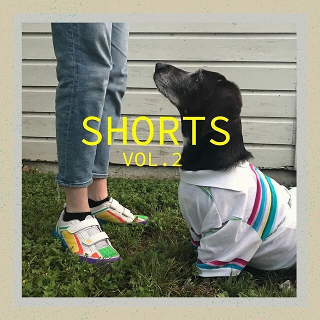 SHORTS, Volume 2 will be out digitally on 7/3/20, and is available for pre-order if you&rsquo;re that type. I worked really hard on it and I&rsquo;m pretty proud of how it came out. And check out our sweet Michi on the album cover ❤️. Like the first 