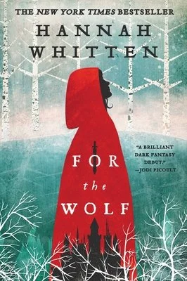Episode 121: Autumnal Femininity - For The Wolf by Hannah Whitten