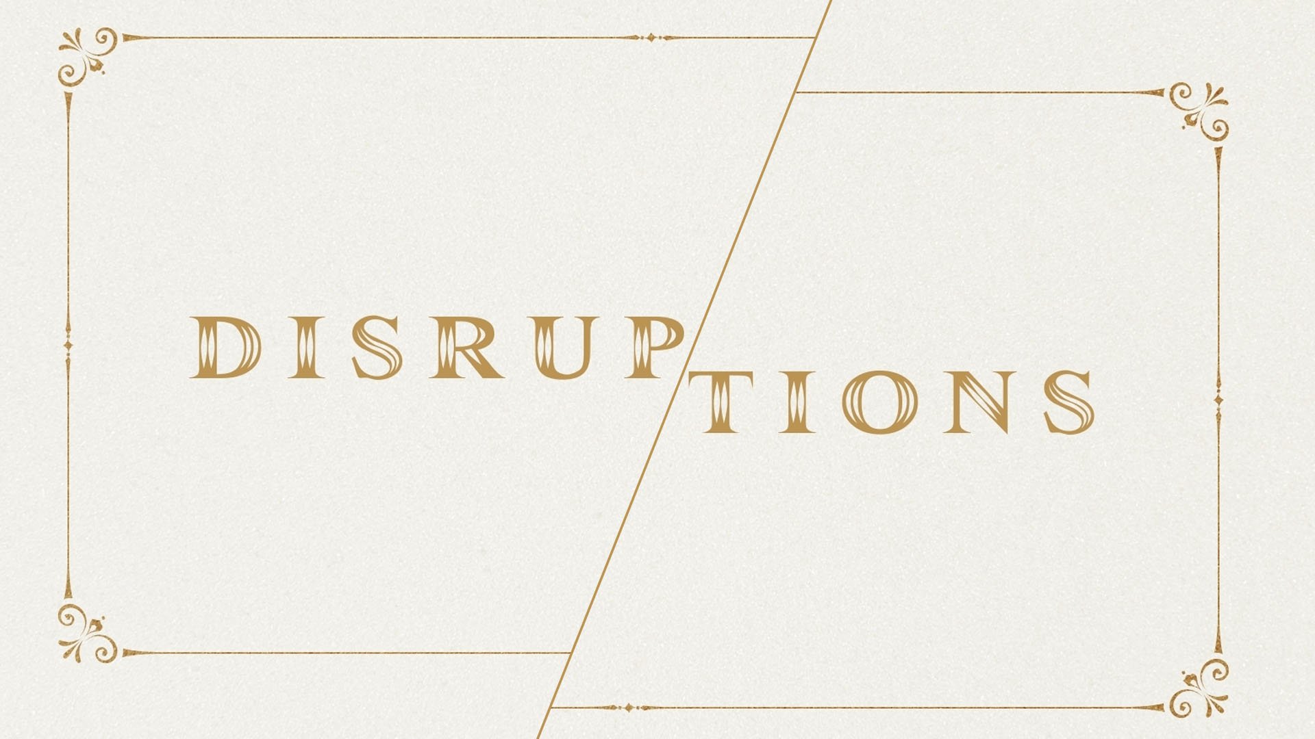Disruptions.jpeg