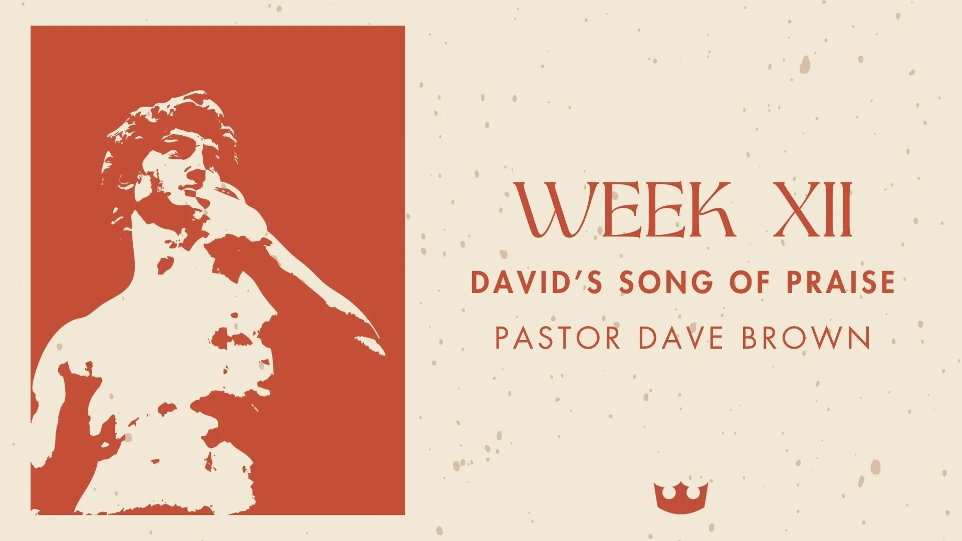 The God of King David | Week 12 | David's Song of Praise | Pastor Dave Brown