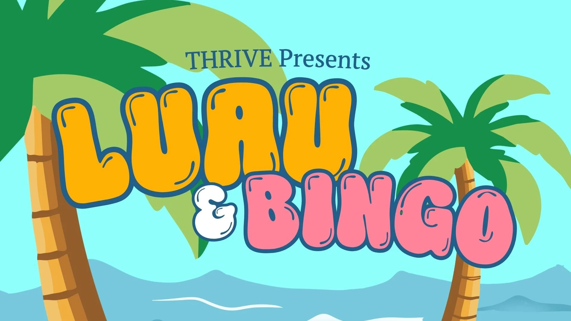 THRIVE Luau &amp; Bingo