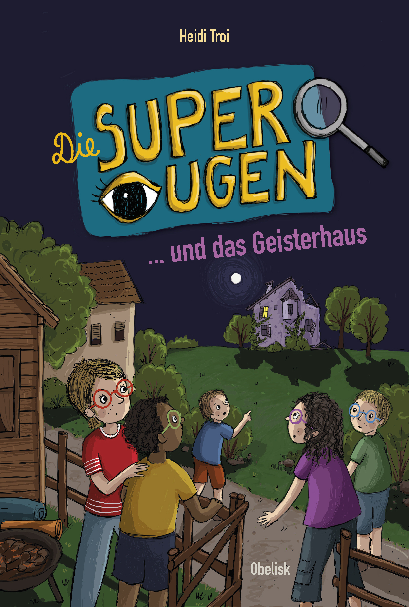 Die Superaugen und das Geisterhaus (Band 3)