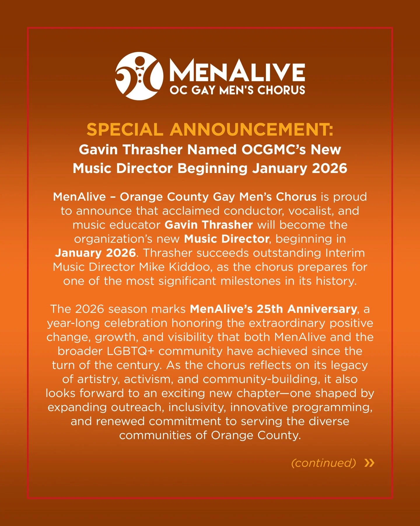MenAlive &ndash; Orange County Gay Men&rsquo;s Chorus is proud to announce that acclaimed conductor, vocalist, and music educator Gavin Thrasher will become the organization&rsquo;s new Music Director, beginning in January 2026. Thrasher succeeds out