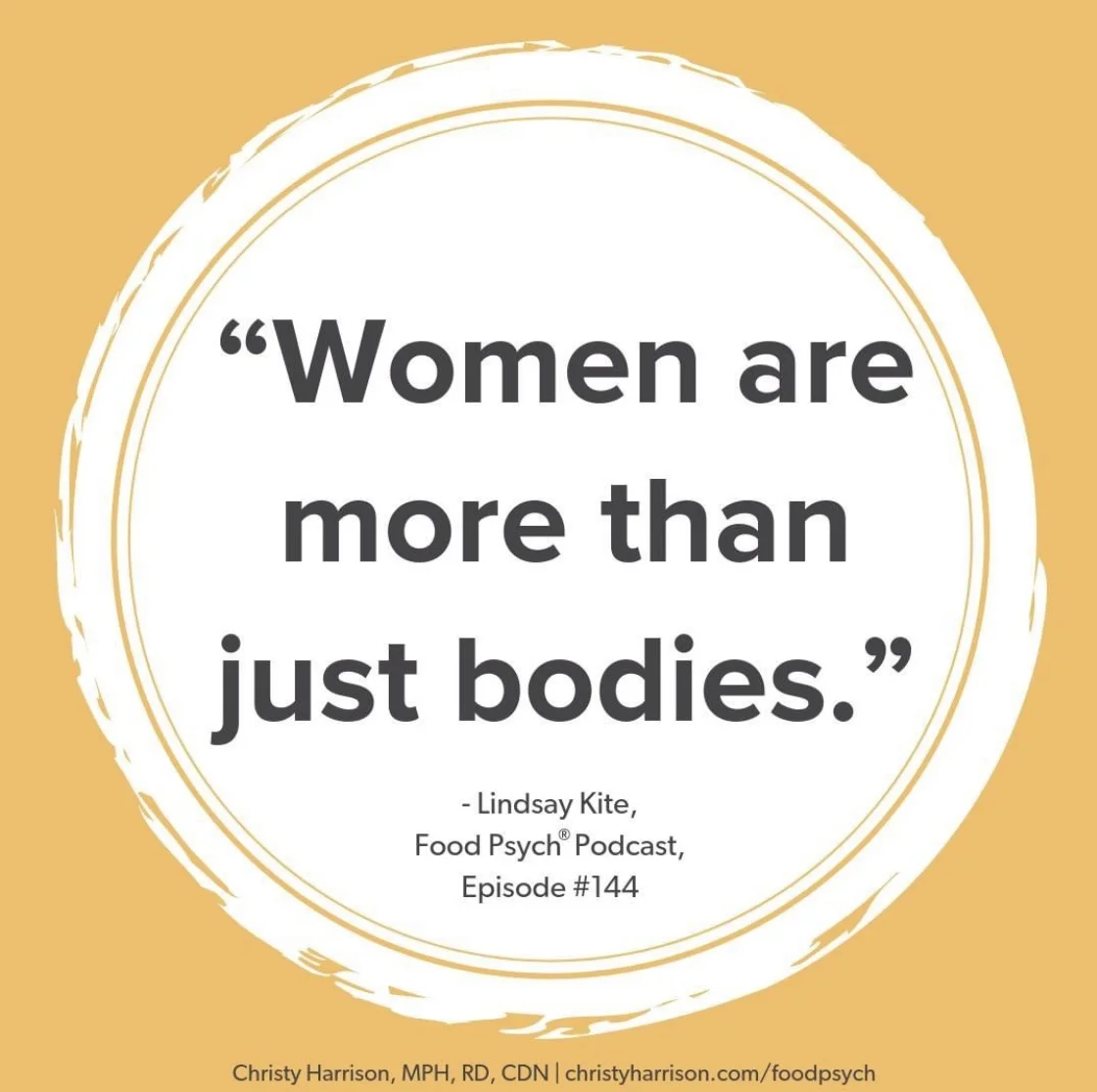 Please do yourself a favor and check out Christy Harrison and her podcast “Food Psych.”