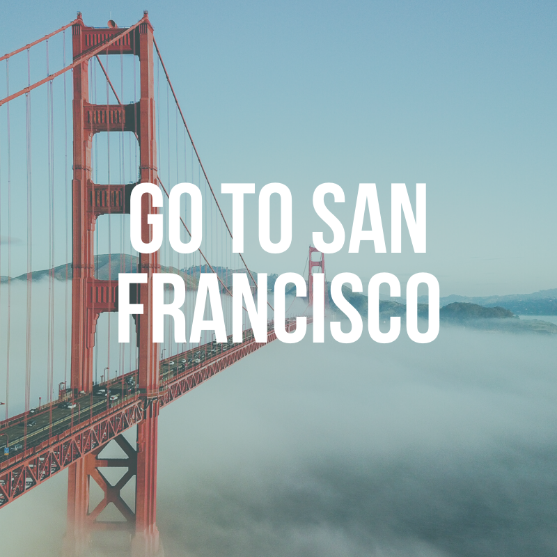 Go to San Francisco