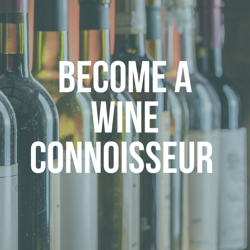 Become a wine connoisseur