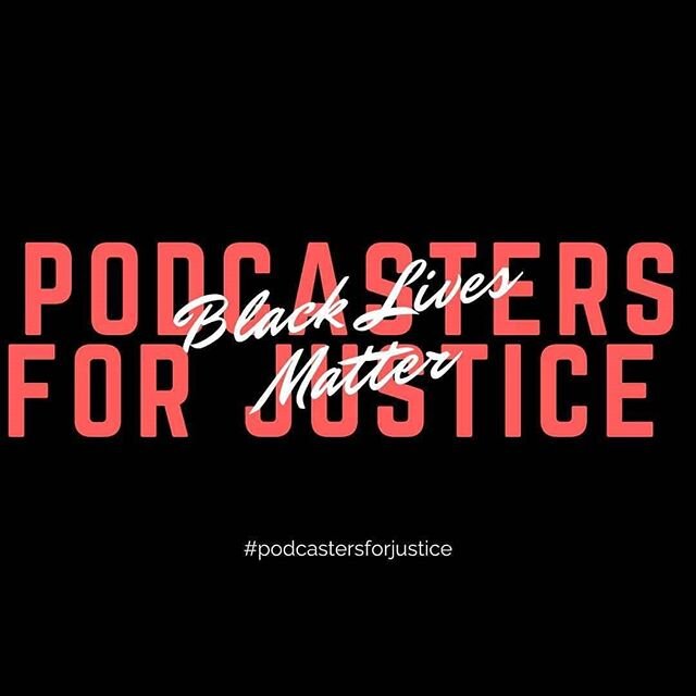 We are podcasters united to condemn the tragic murders of George Floyd and Breonna Taylor and many many others at the hands of police. This is a continuation of the systemic racism pervasive in our country since its inception and we are committed to 
