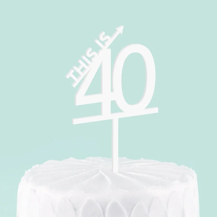05_May_Cake_Topper_This_Is_40.jpg