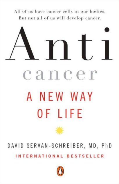 Anti cancer - Eric Servan Streiber.