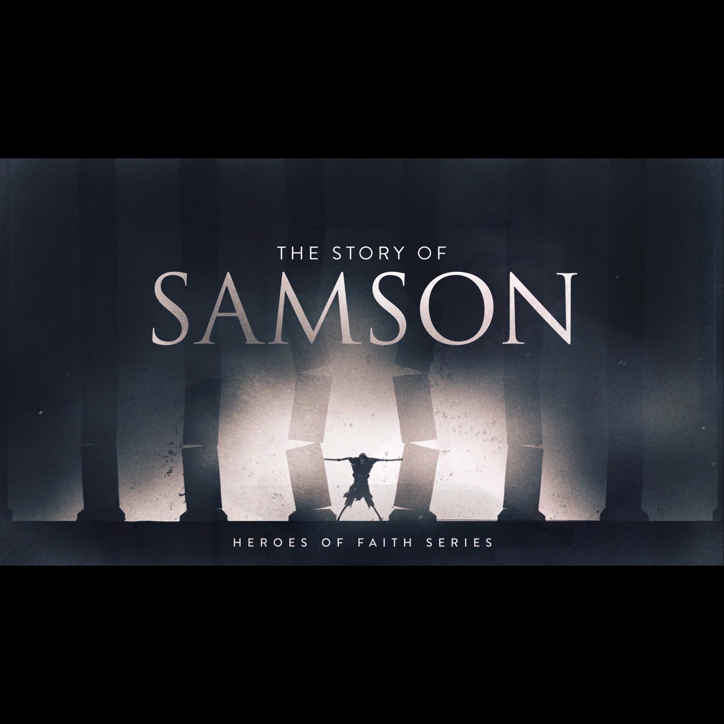 Heroes of Faith - Samson