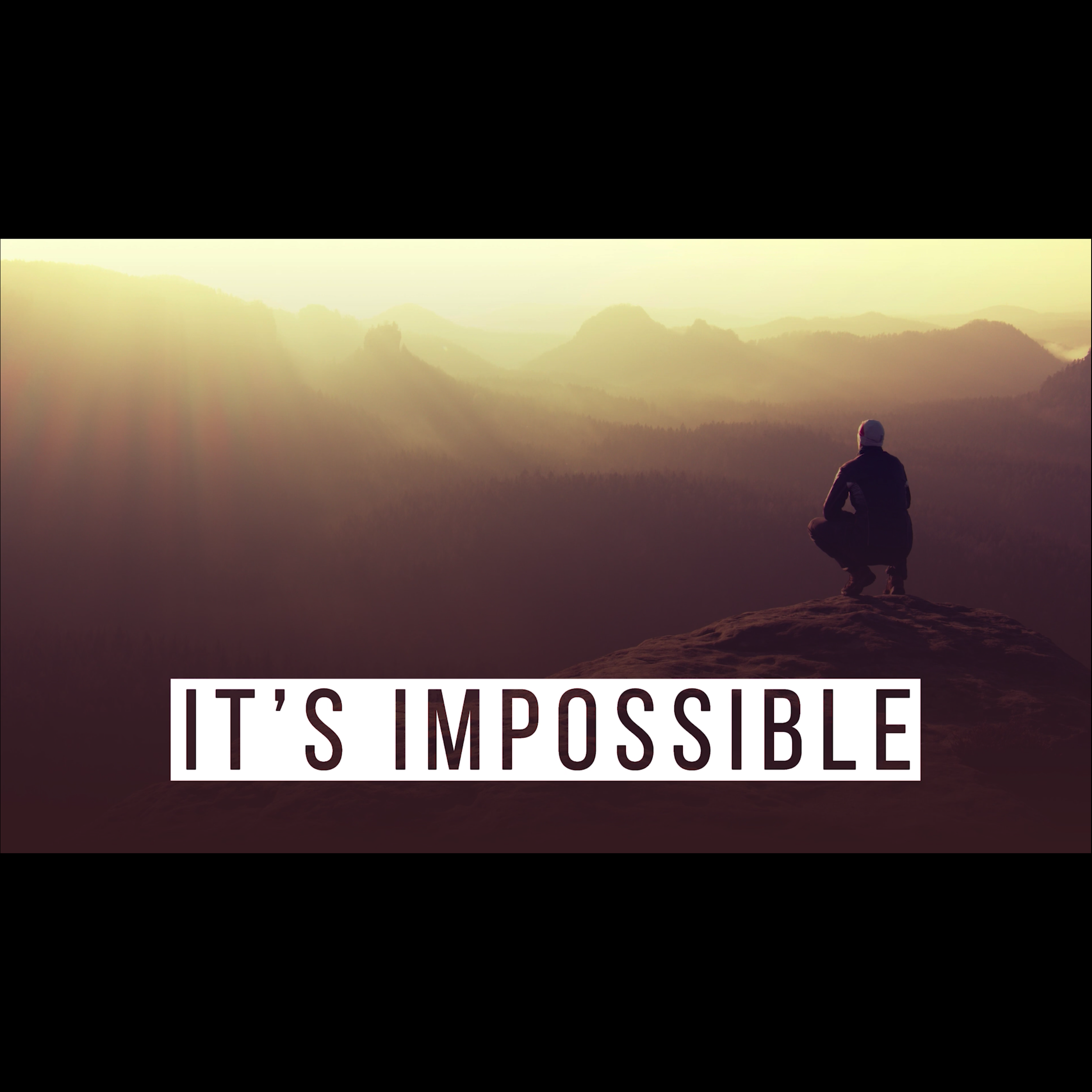 It's Impossible