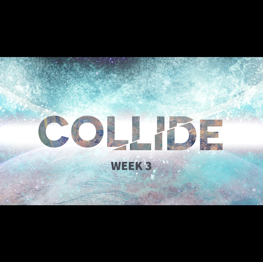 Collide - Week 3