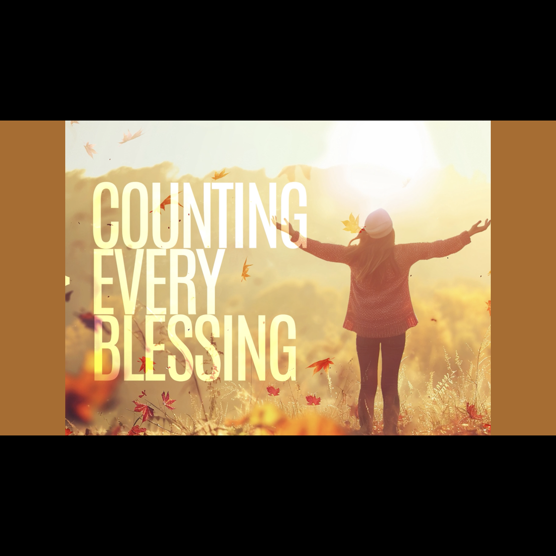 Counting Every Blessing | Week 3