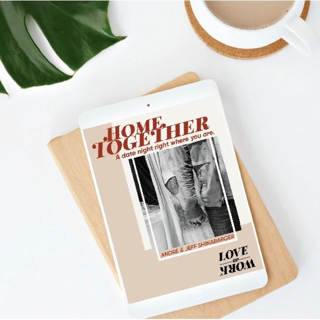 love-or-work-home-together-date-night-guide