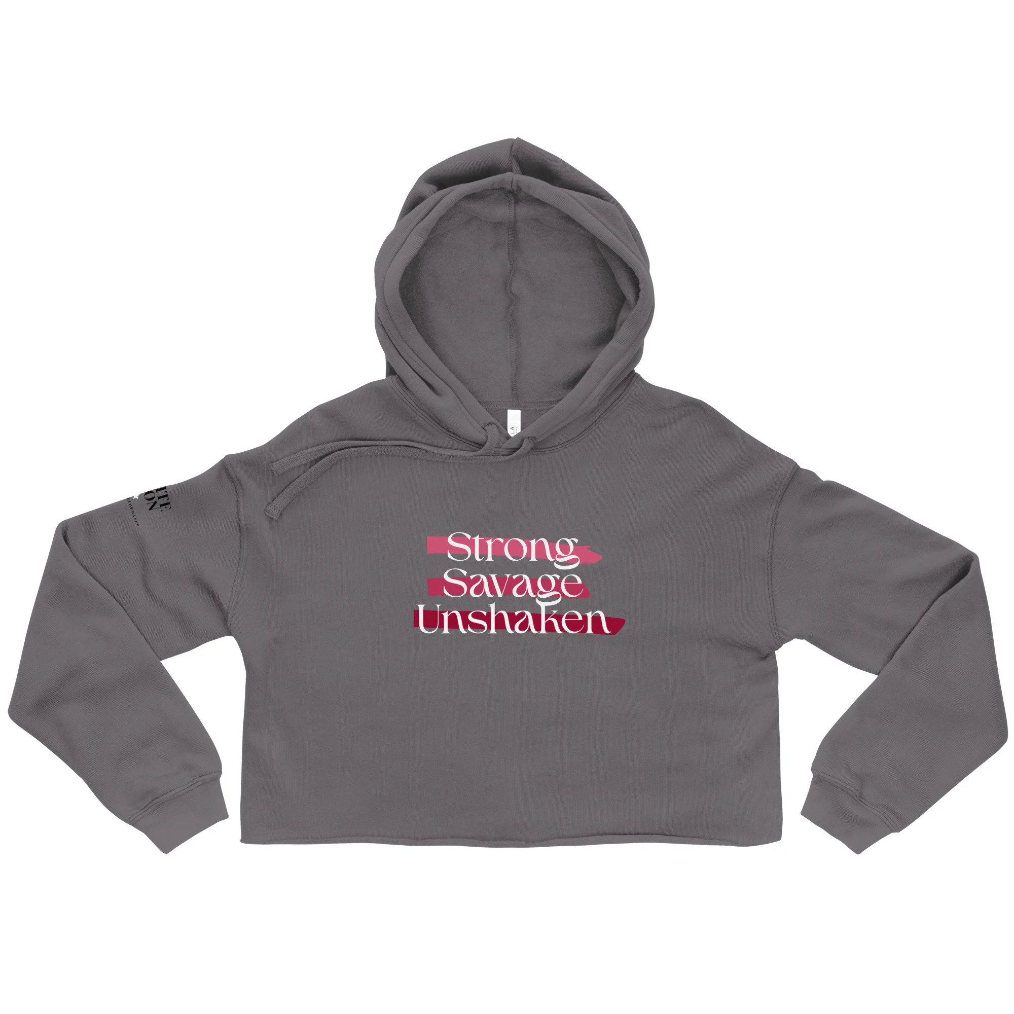 Strong, Savage, Unshaken- Crop Hoodie
