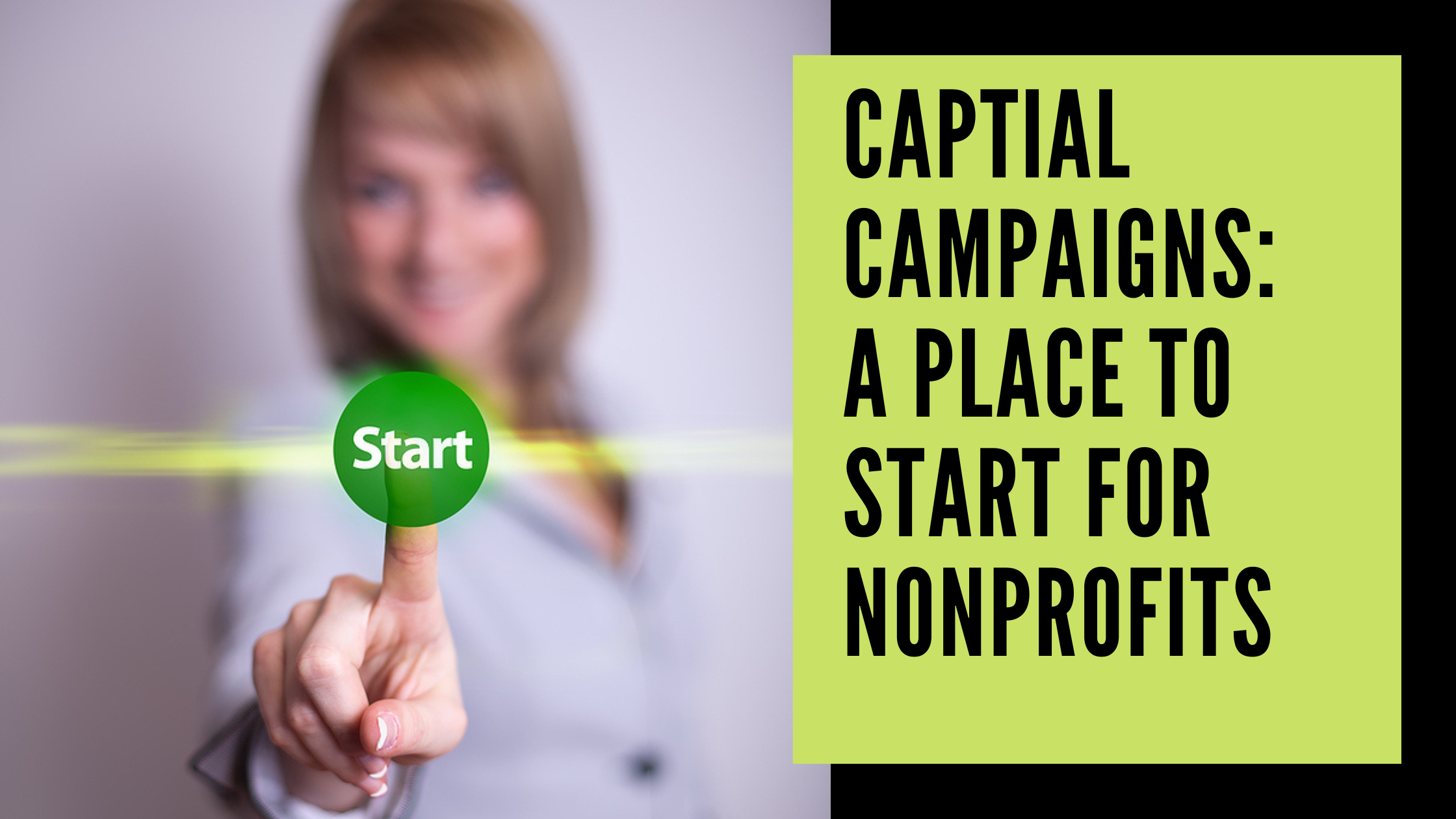 What is a Capital Campaign? A Place to Start for Nonprofit Leaders