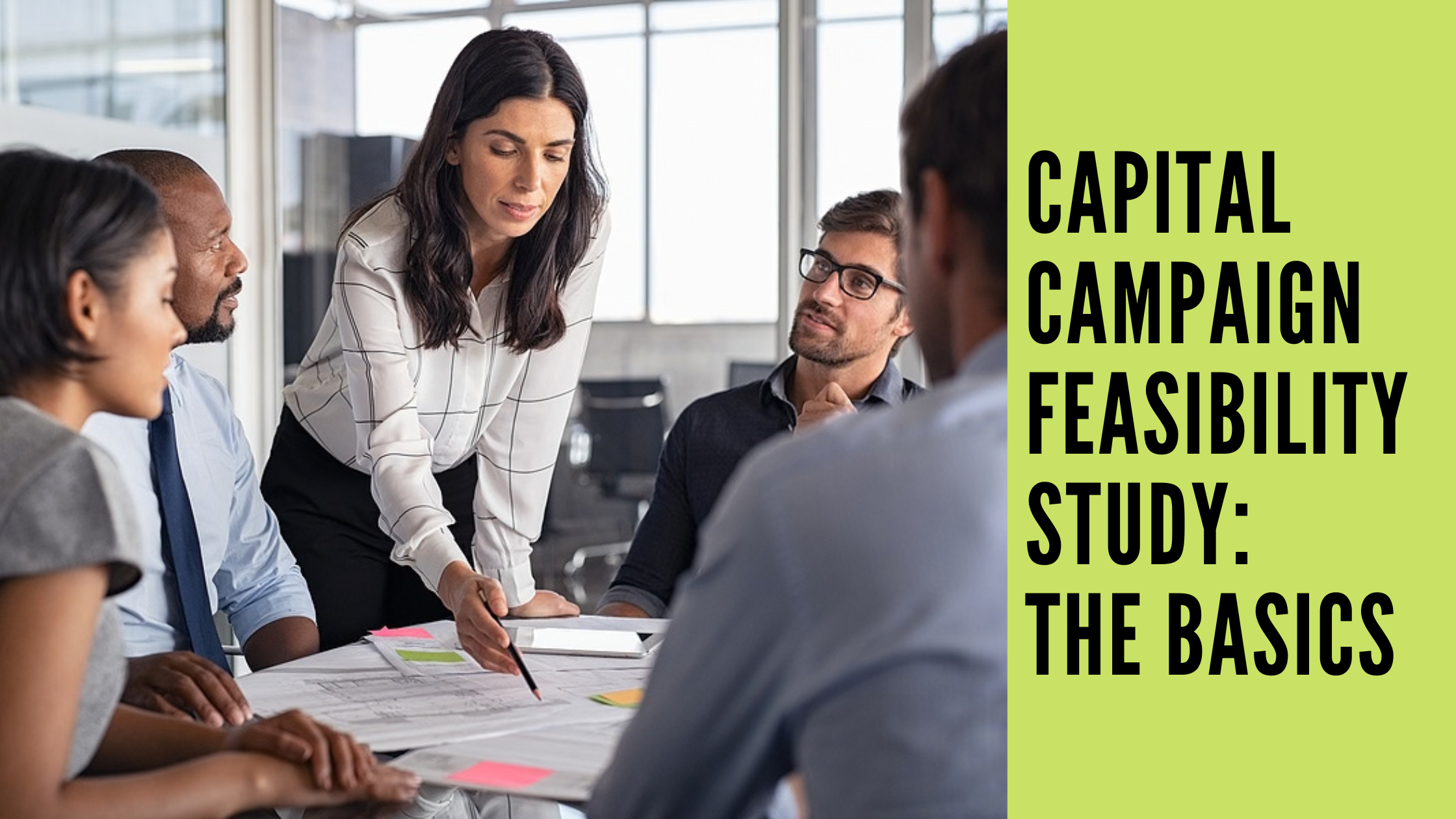 Capital Campaign Feasibility Study: The Basics