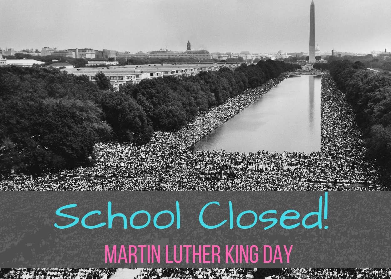 School Closed - Martin Luther King Day
