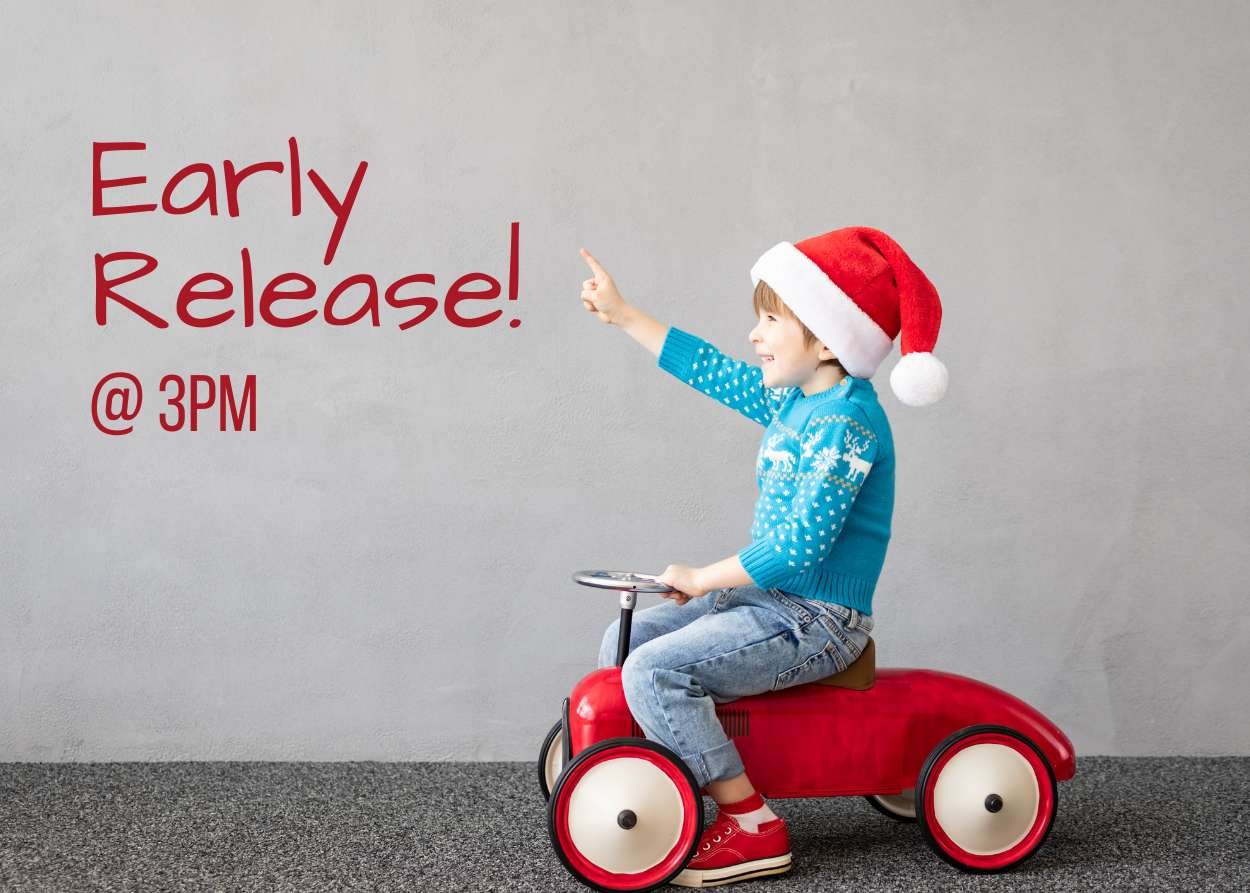 Early Release at 3PM