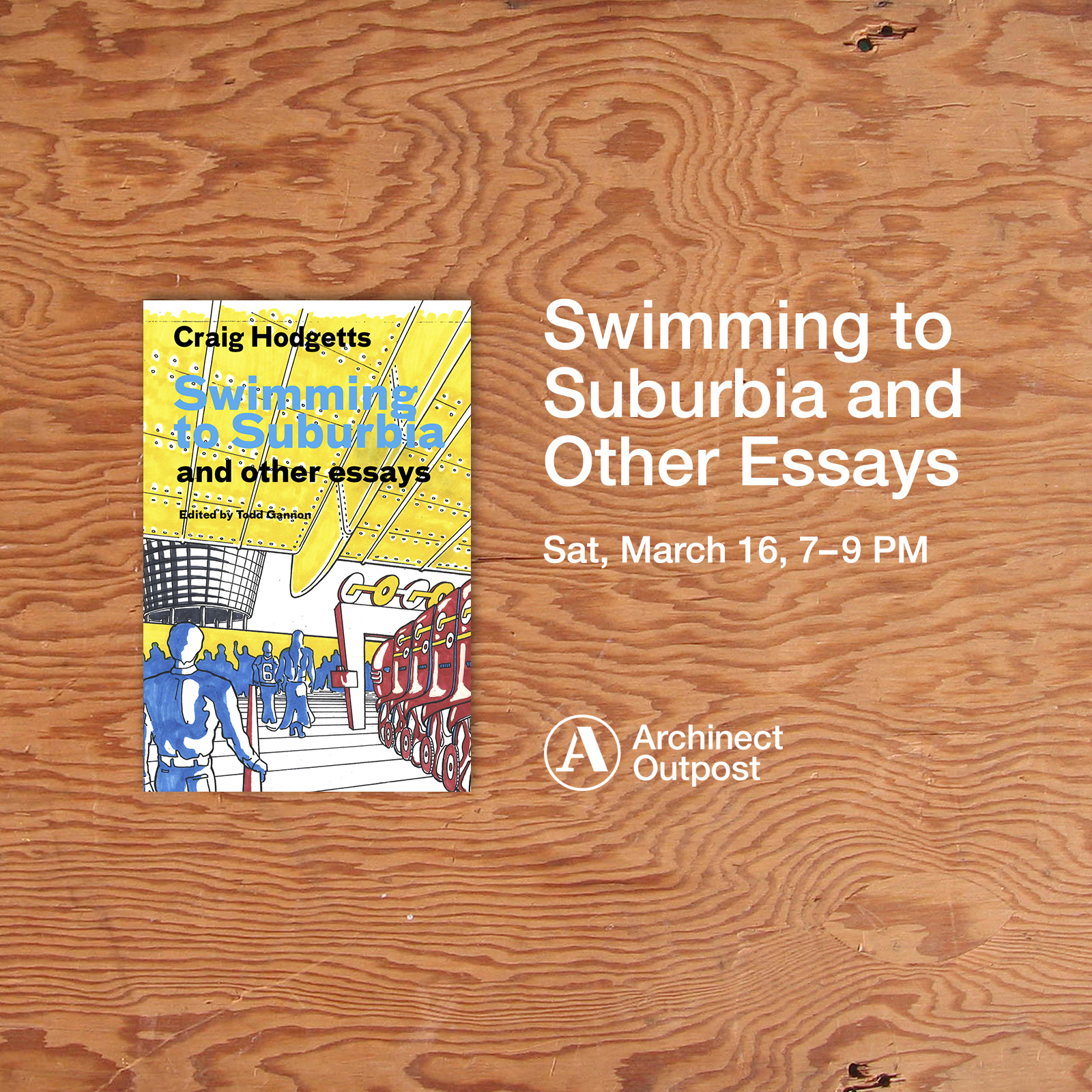 Swimming to Suburbia and Other Essays, by Craig Hodgetts