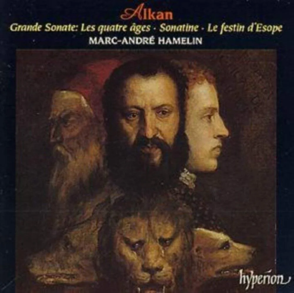 Alkan: Les Quatre Âges, Sonatine, and Le Festin d'Ésope