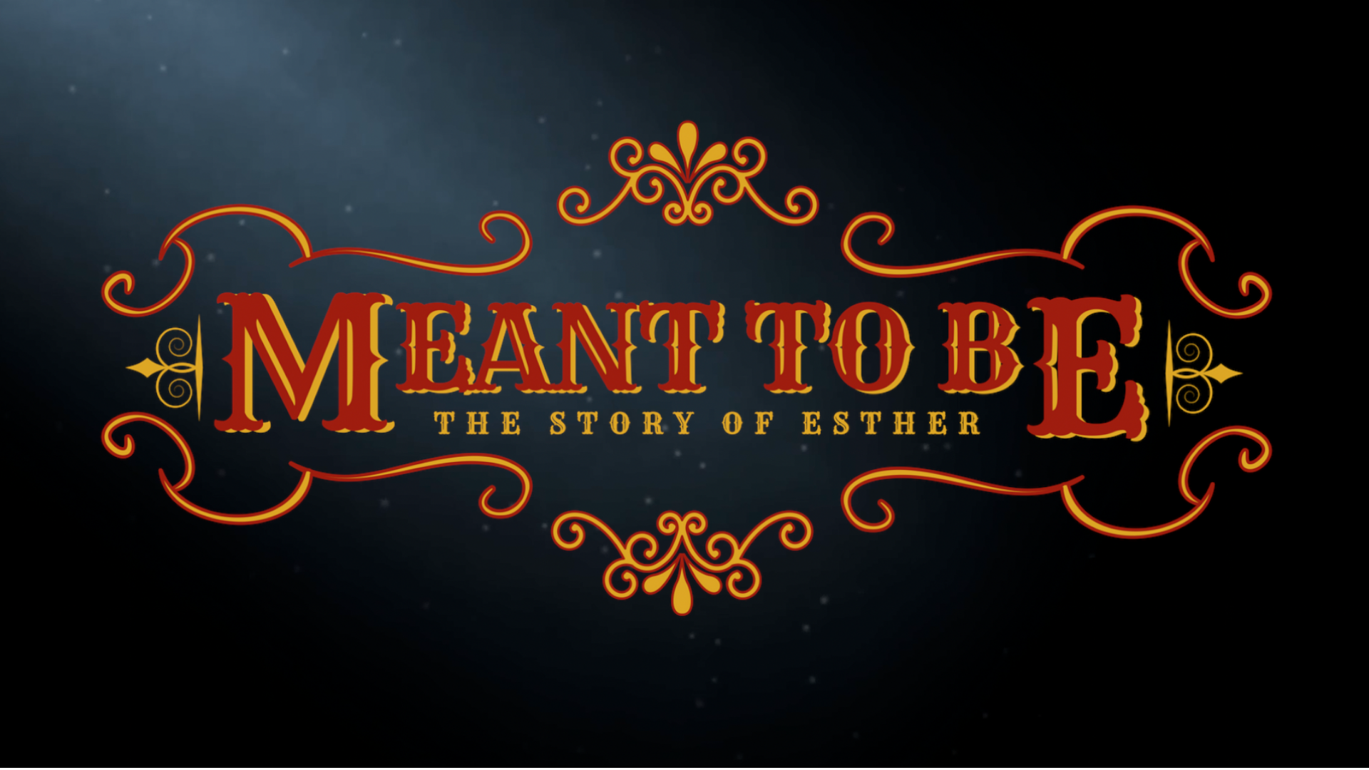 Meant to BeThe Story of Esther — Rockbridge Church