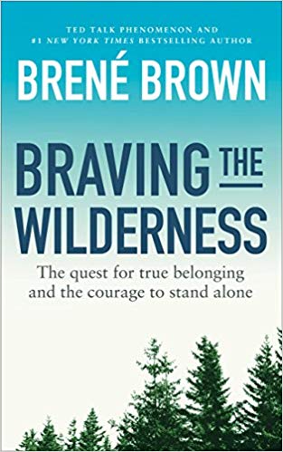 Braving the Wilderness, Brene Brown