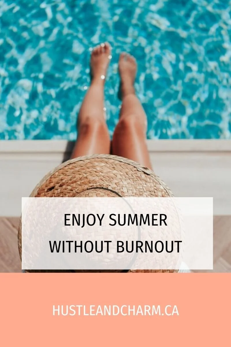 Enjoy Summer without Burnout