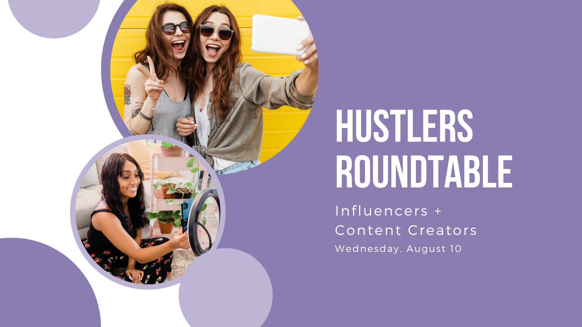 Hustlers Roundtable: Influencers + Content Creators