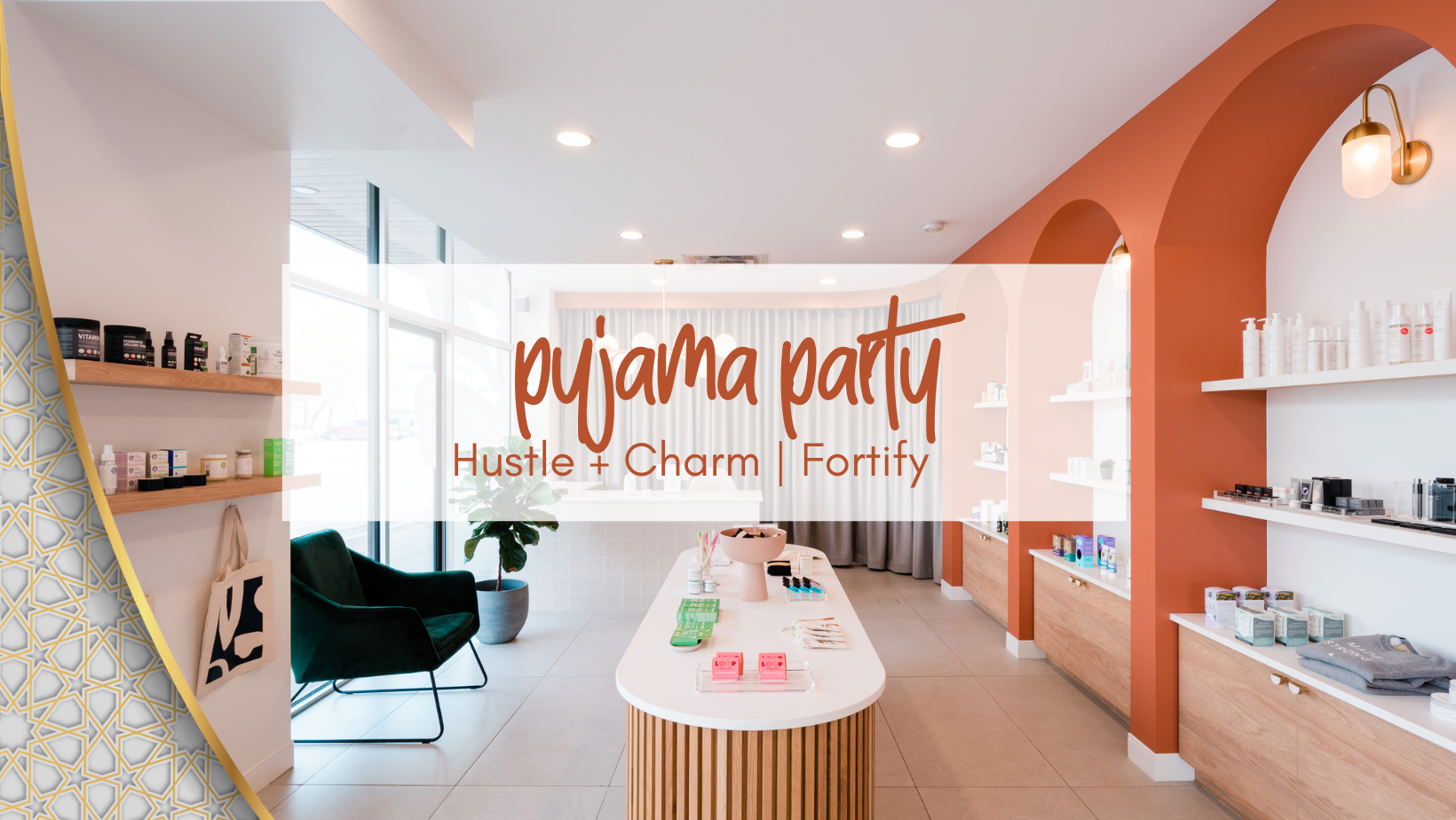 Hustle + Charm Pyjama Party