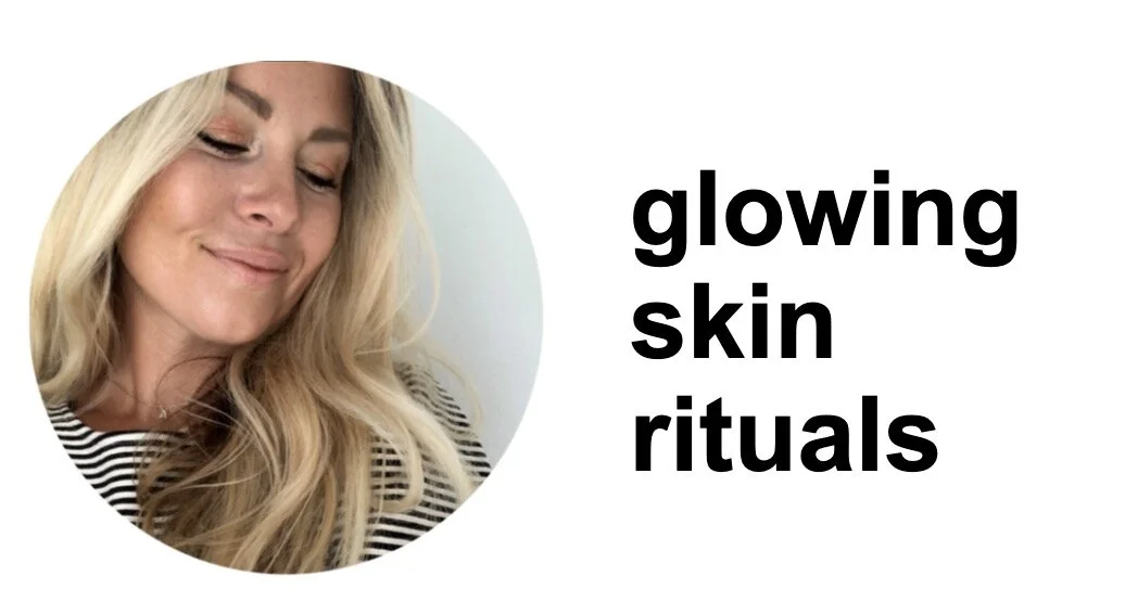 Glowing Skin Rituals