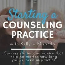 Starting a Counseling Practice, with Kelly and Miranda