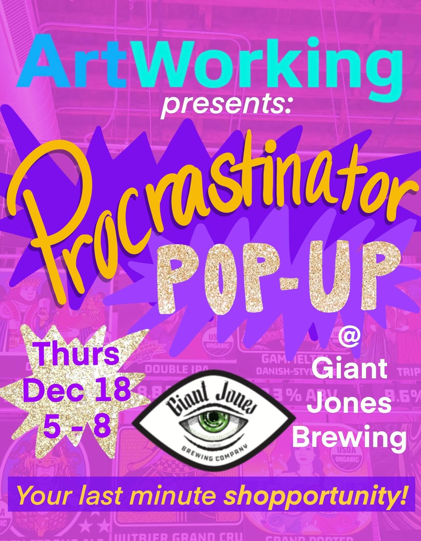 We get it. How is it already 2.5 weeks from Christmas?! 

ArtWorking is here for you! Specifically we will be here for you next week Thursday Dec 18th 5-8 (before you go out of town!) in the tasting room of @giantjonesbrewing for our Procrastinator P