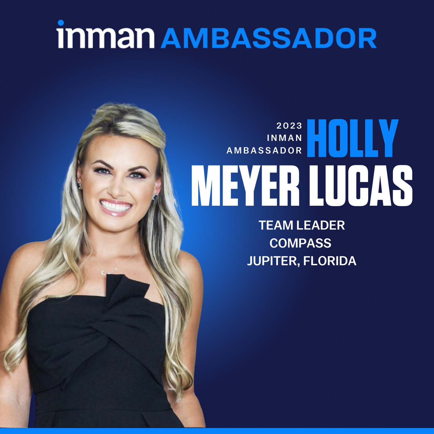 Holly Meyer Lucas 2023 Inman Brand Ambassador — Meyer Lucas Real Estate Team, Jupiter Tequesta