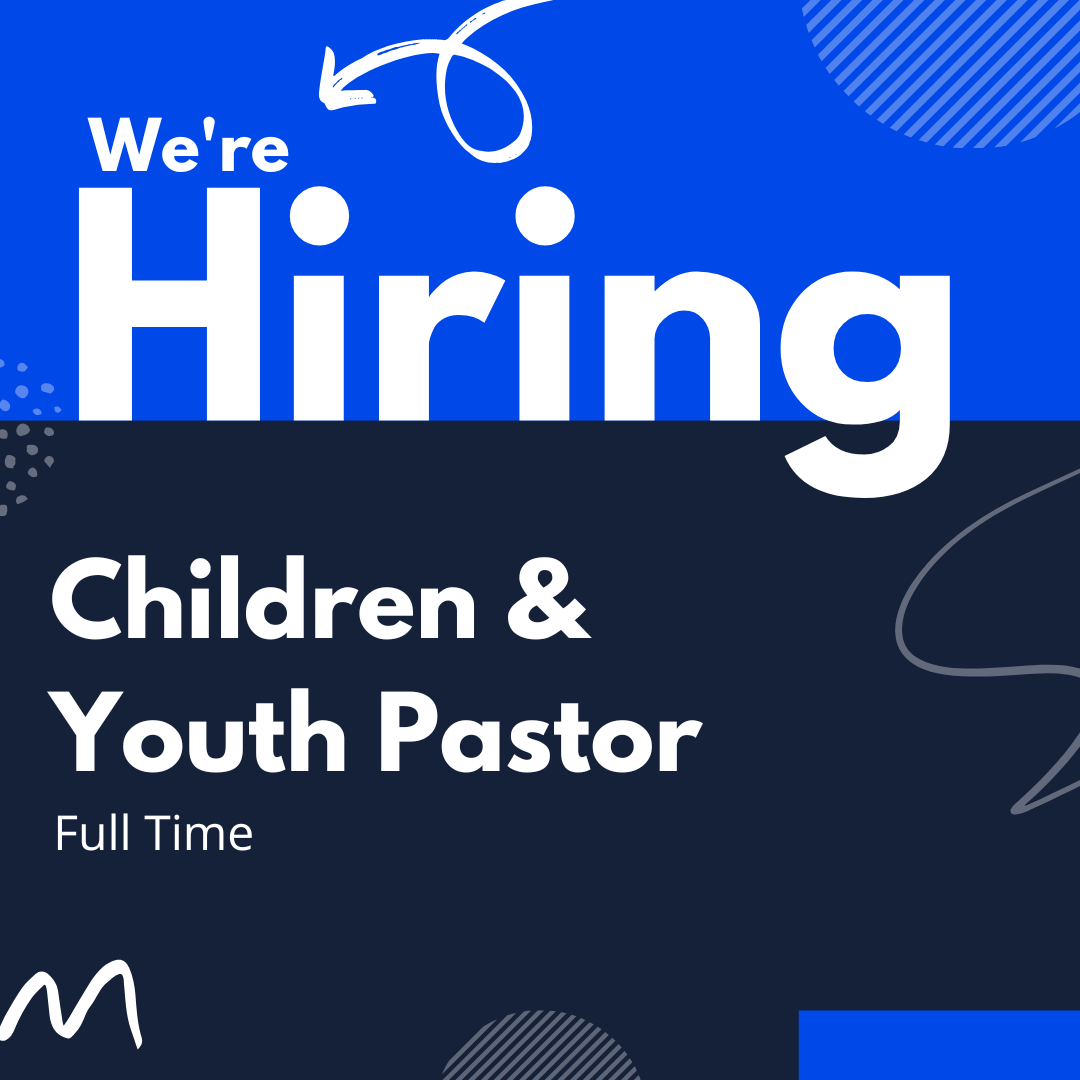 We're Hiring: Children &amp; Youth Pastor