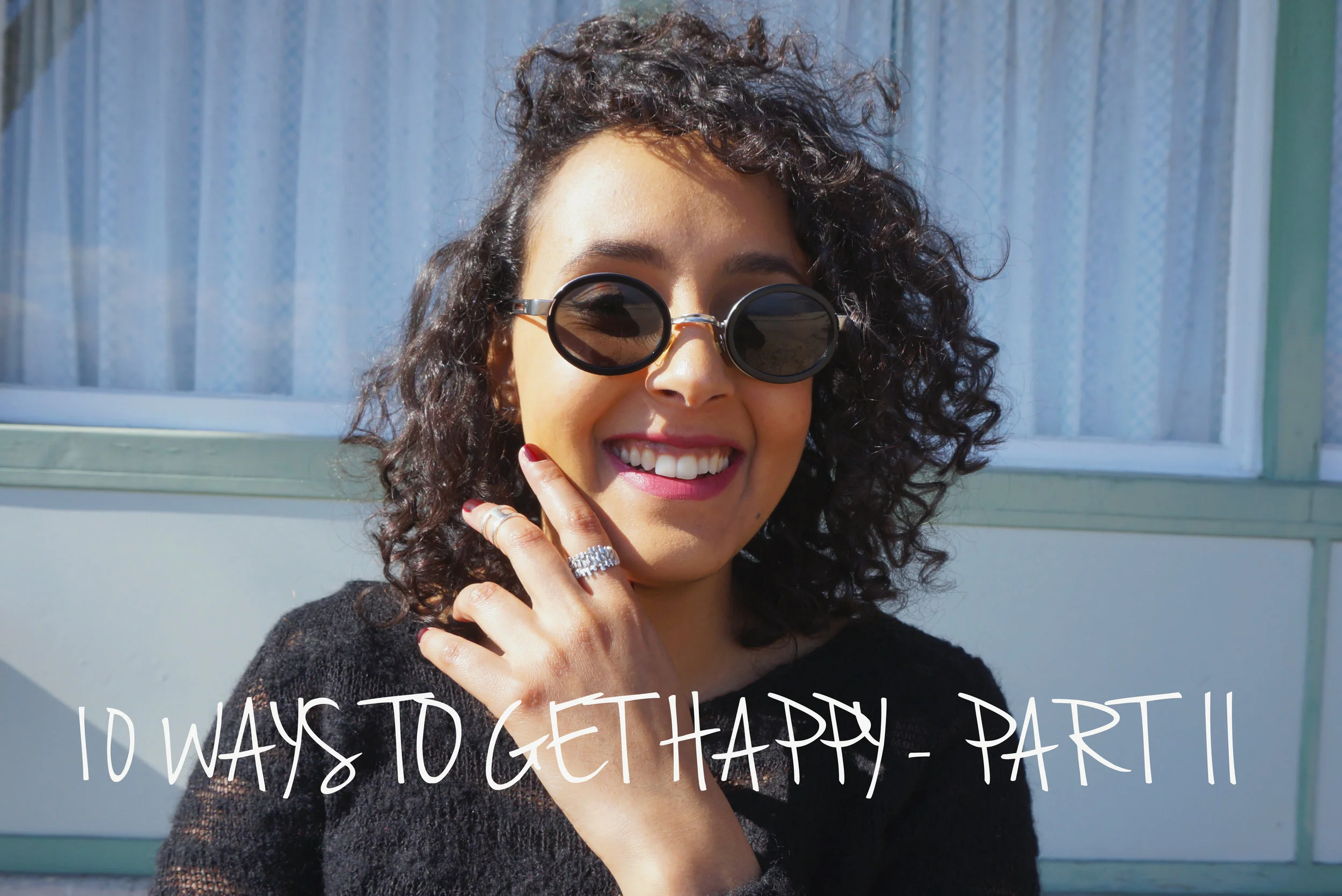 10 ways to get happy - Part II